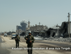 Keadaan terkini bentrokan di area Asia Tengah