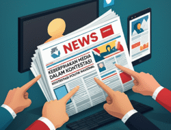 Keberpihakan Media dalam Kontestasi Politik Nasional