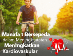 Manfaat Bersepeda dalam Meningkatkan Kesehatan Kardiovaskular