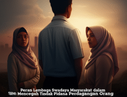 Peran Lembaga Swadaya Masyarakat dalam Mencegah Tindak Pidana Perdagangan Orang