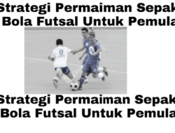 Strategi Permainan Sepak Bola Futsal Untuk Pemula