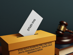 Studi Kasus Kejahatan Pemilu dan Upaya Penegakan Hukum untuk Demokrasi Bersih